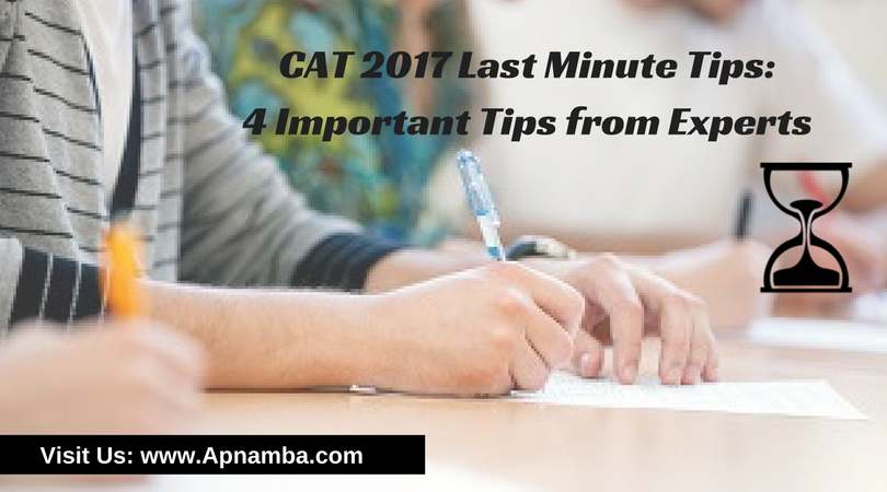 CAT 2017 Last Minute Tips: 4 Important Tips from Experts